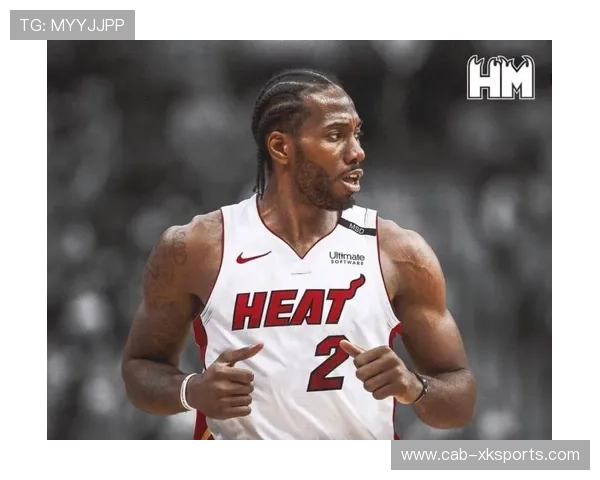 热火积极追逐伦纳德，迈阿密新篇章或即开启